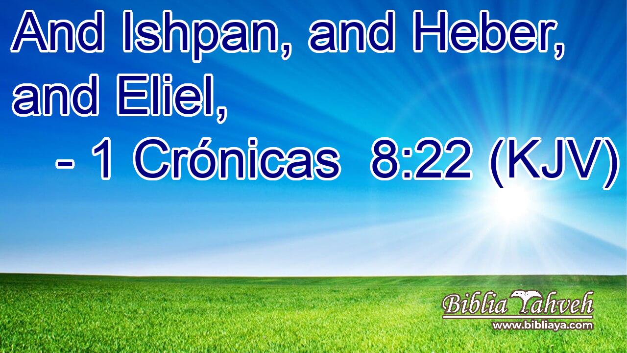 And Ishpan, and Heber, and Eliel,