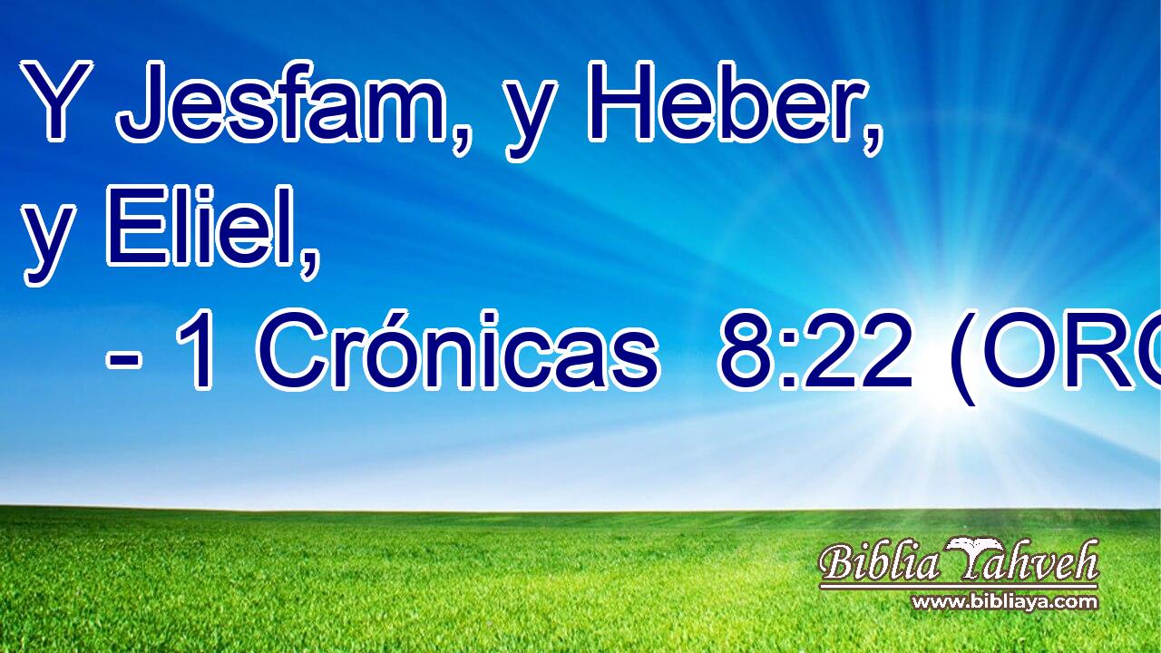  Y Jesfam, y Heber, y Eliel, 
