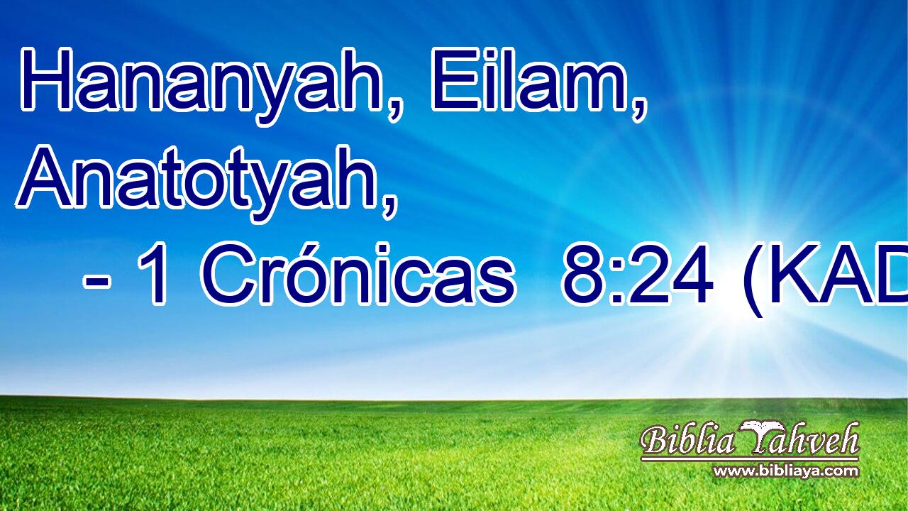  Hananyah, Eilam, Anatotyah, 
