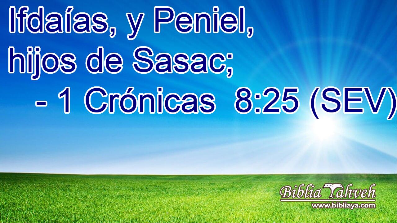 Ifdaías, y Peniel, hijos de Sasac;
