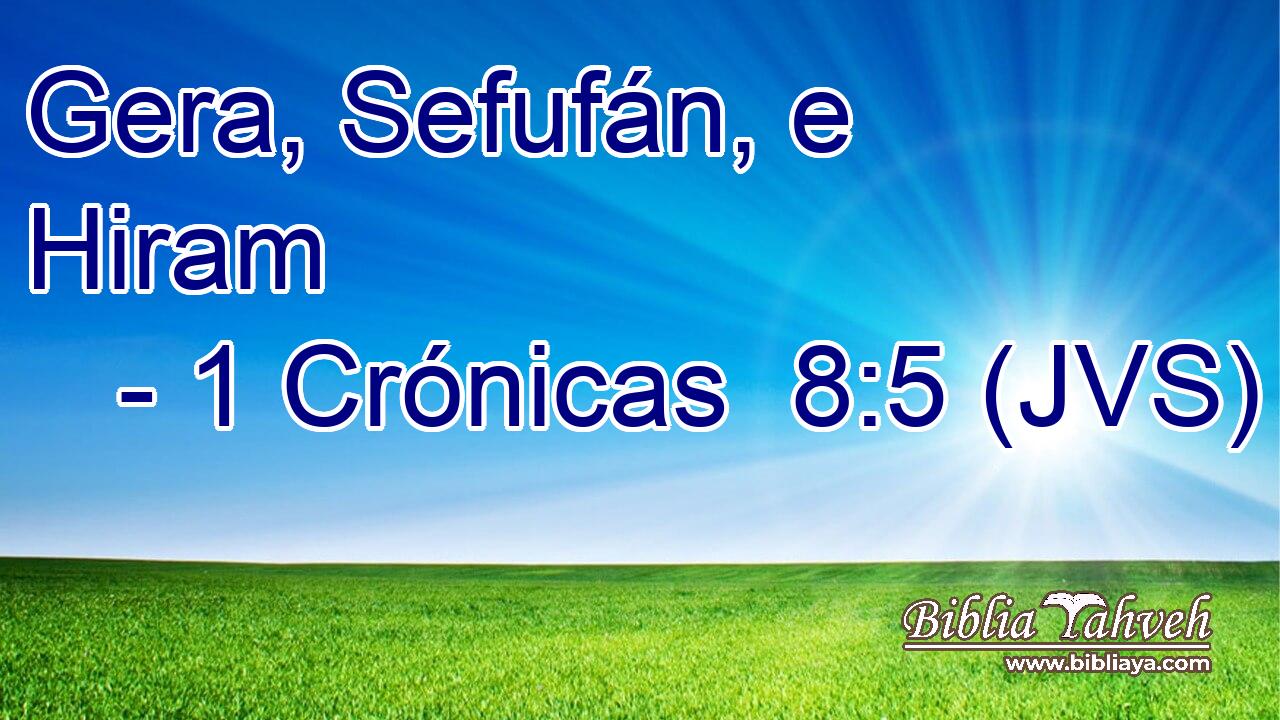 Gera, Sefufán, e Hiram