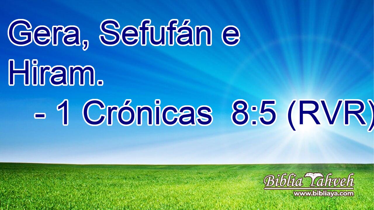 Gera, Sefufán e Hiram.