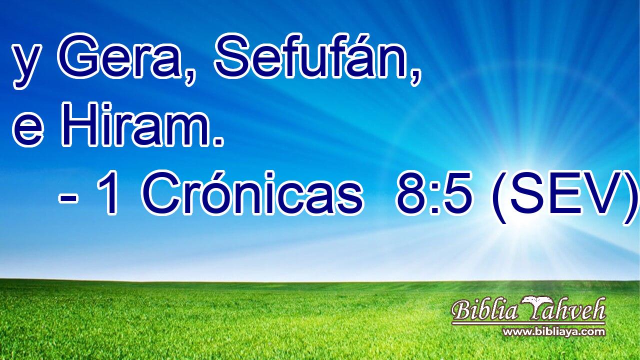 y Gera, Sefufán, e Hiram.
