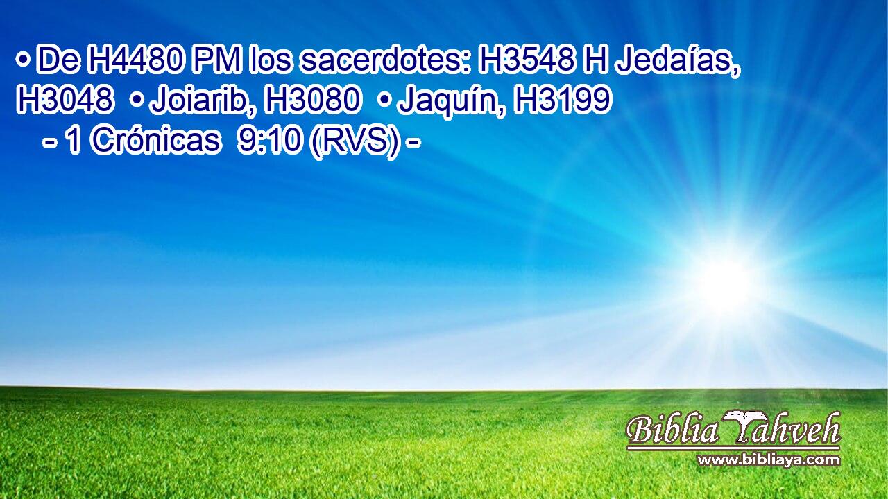 • De H4480 PM los sacerdotes: H3548 H Jedaías, H3048  • Joiarib, H3080  • Jaquín, H3199  
