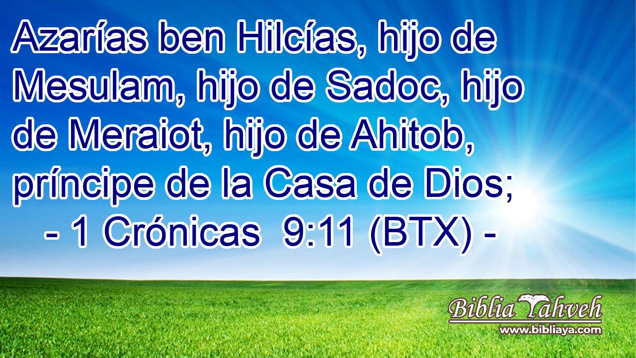 Azarías ben Hilcías, hijo de Mesulam, hijo de Sadoc, hijo de Meraiot, hijo de Ahitob, príncipe de la Casa de Dios;