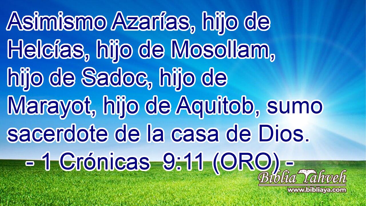  Asimismo Azarías, hijo de Helcías, hijo de Mosollam, hijo de Sadoc, hijo de Marayot, hijo de Aquitob, sumo sacerdote de la casa de Dios. 