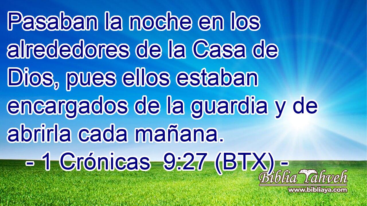 Pasaban la noche en los alrededores de la Casa de Dios, pues ellos estaban encargados de la guardia y de abrirla cada mañana.