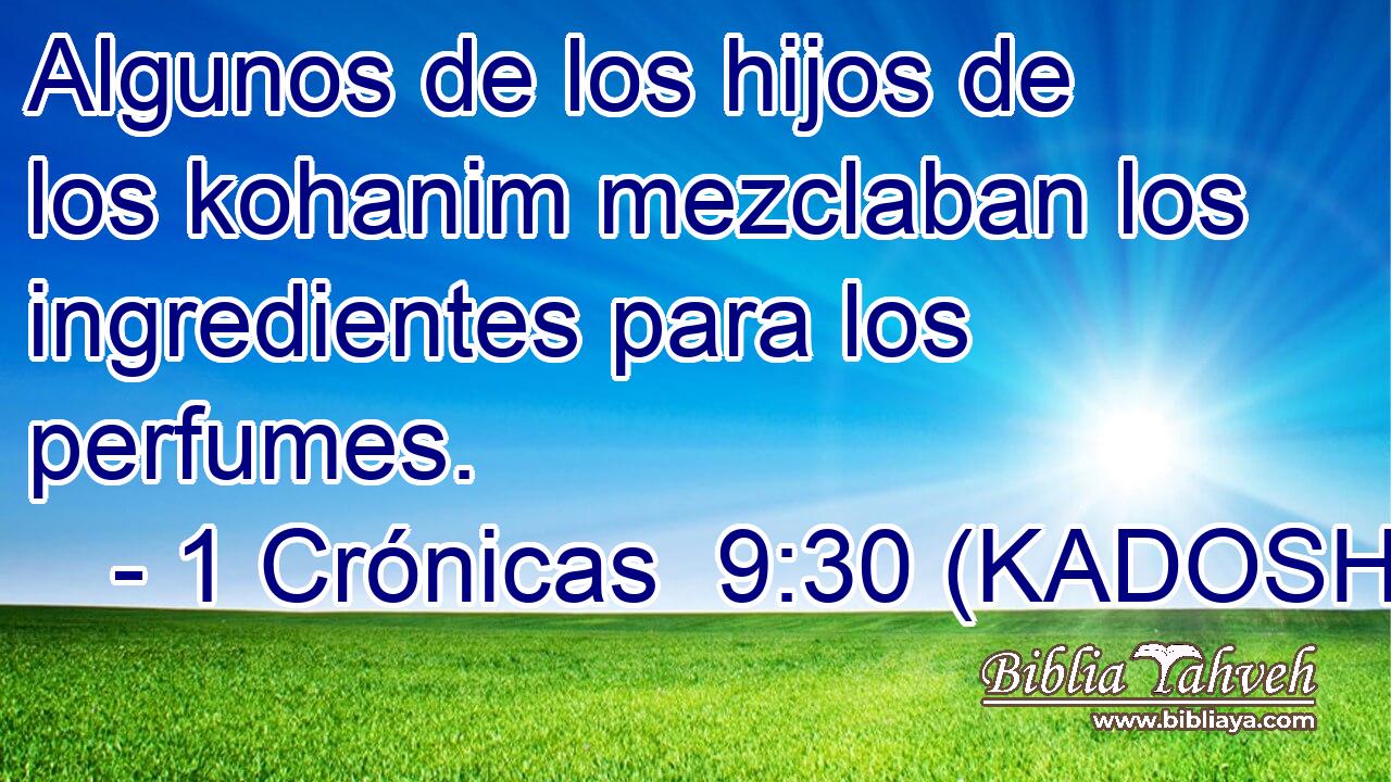  Algunos de los hijos de los kohanim mezclaban los ingredientes para los perfumes. 