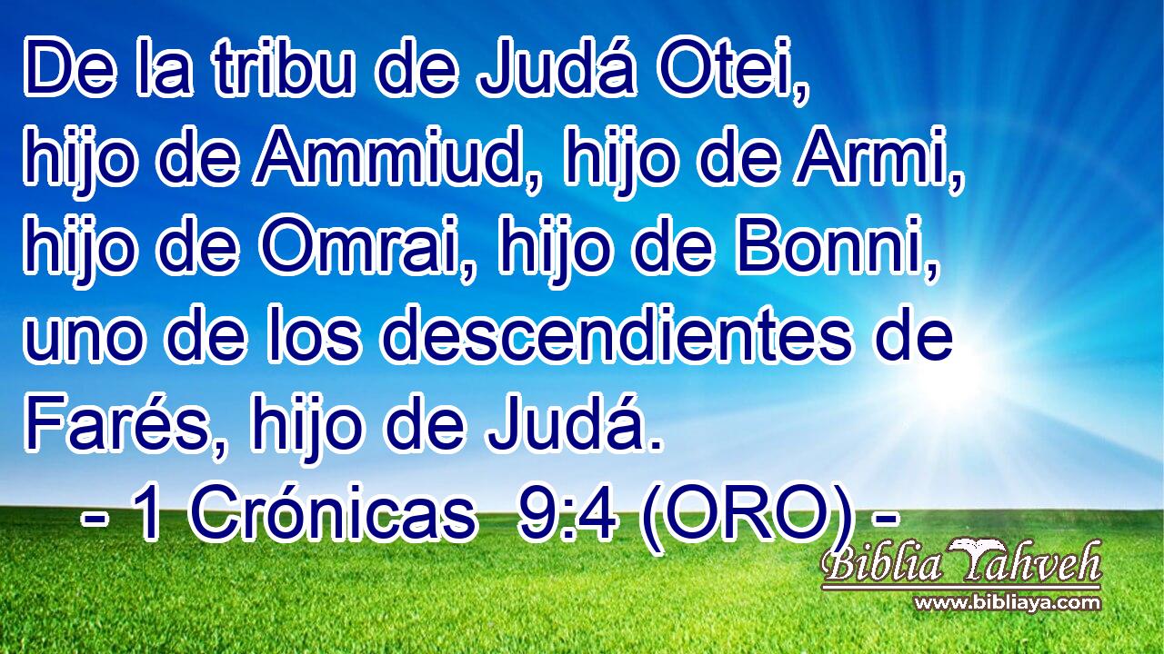  De la tribu de Judá Otei, hijo de Ammiud, hijo de Armi, hijo de Omrai, hijo de Bonni, uno de los descendientes de Farés, hijo de Judá. 