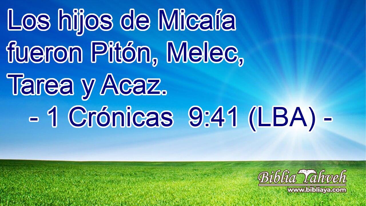 Los hijos de Micaía fueron Pitón, Melec, Tarea y Acaz.