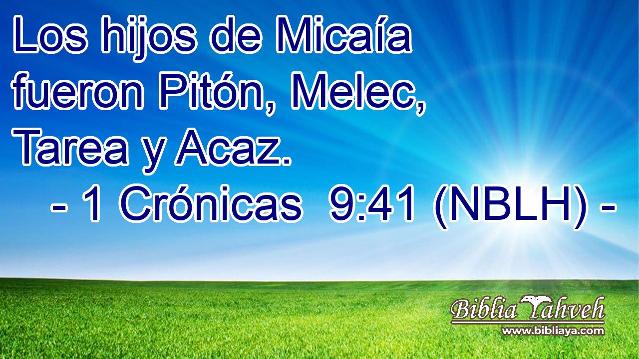  Los hijos de Micaía fueron Pitón, Melec, Tarea y Acaz. 