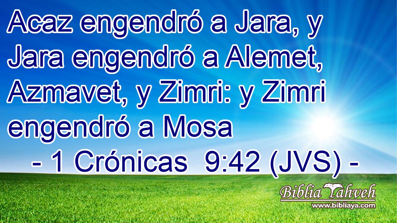 Acaz engendró a Jara, y Jara engendró a Alemet, Azmavet, y Zimri: y Zimri engendró a Mosa