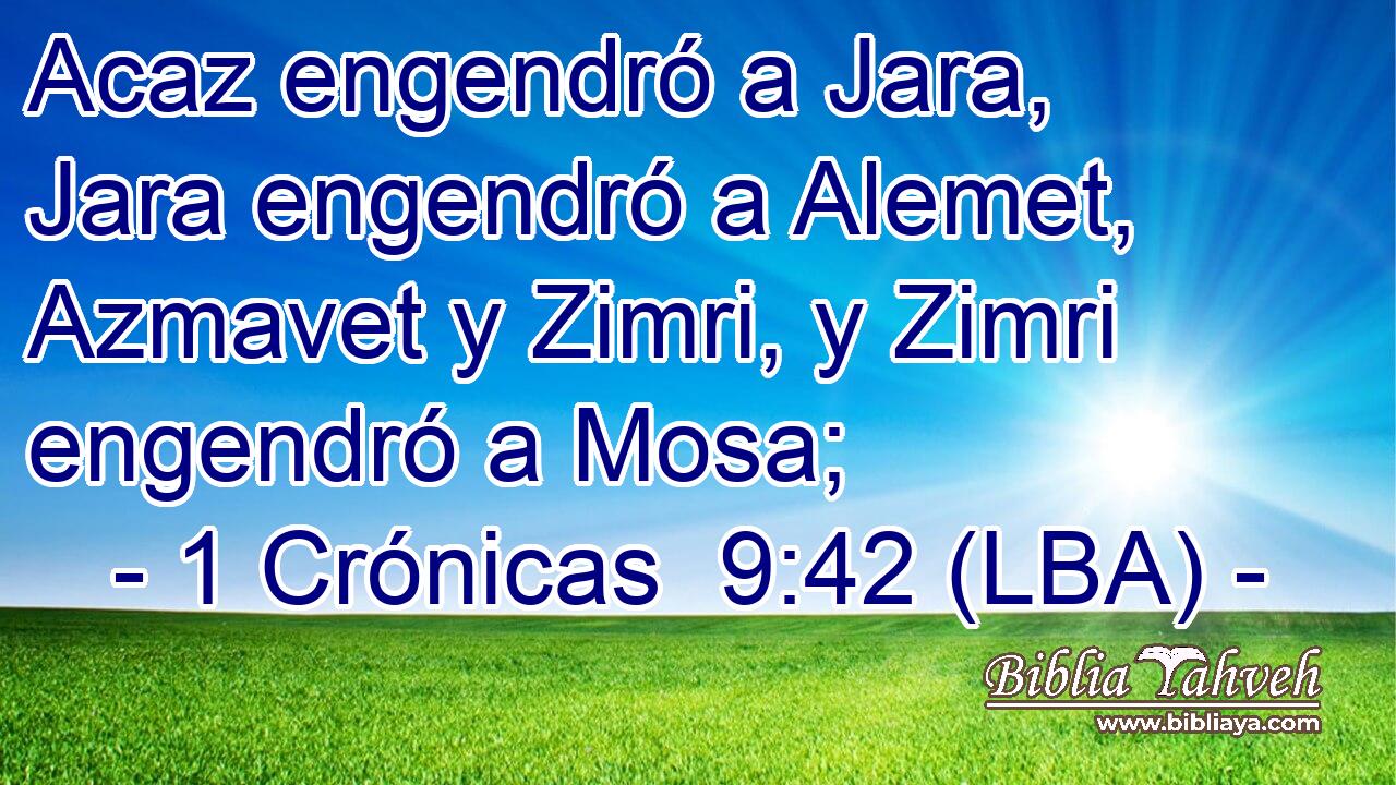 Acaz engendró a Jara, Jara engendró a Alemet, Azmavet y Zimri, y Zimri engendró a Mosa;