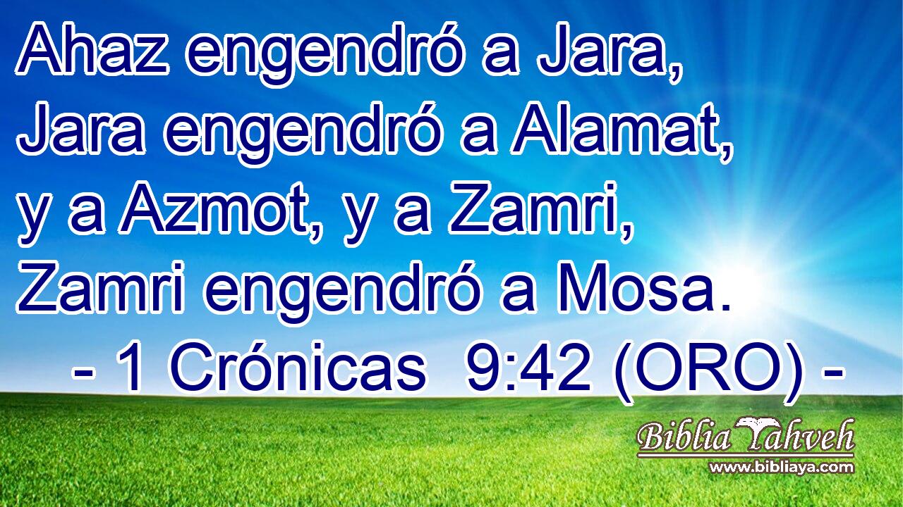  Ahaz engendró a Jara, Jara engendró a Alamat, y a Azmot, y a Zamri, Zamri engendró a Mosa. 