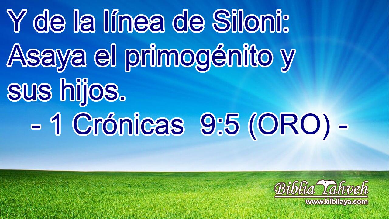  Y de la línea de Siloni: Asaya el primogénito y sus hijos. 