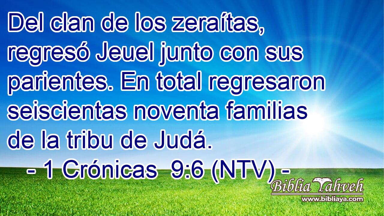 Del clan de los zeraítas, regresó Jeuel junto con sus parientes. En total regresaron seiscientas noventa familias de la tribu de Judá.