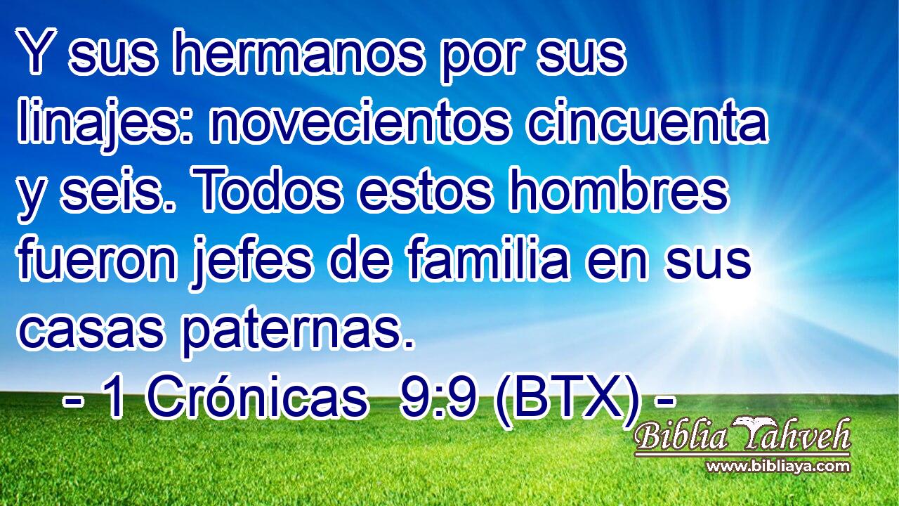 Y sus hermanos por sus linajes: novecientos cincuenta y seis. Todos estos hombres fueron jefes de familia en sus casas paternas.