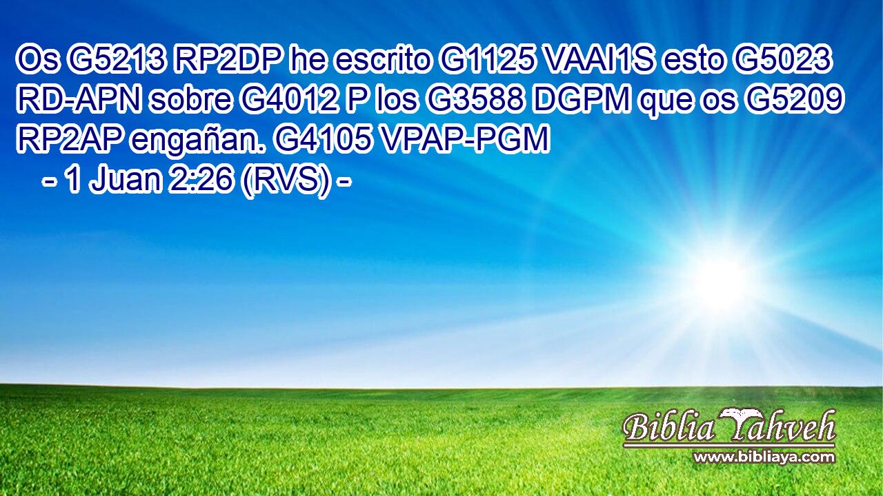 Os G5213 RP2DP he escrito G1125 VAAI1S esto G5023 RD-APN sobre G4012 P los G3588 DGPM que os G5209 RP2AP engañan. G4105 VPAP-PGM 