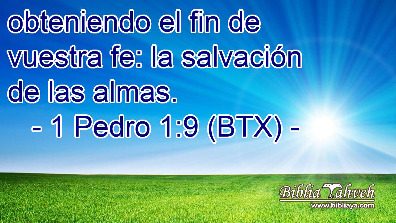 obteniendo el fin de vuestra fe: la salvación de las almas.