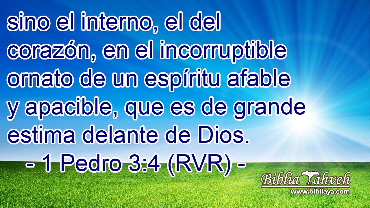 1 Pedro 3:4 (RVR) - Sino El Interno, El Del Corazón, En El Incorru...