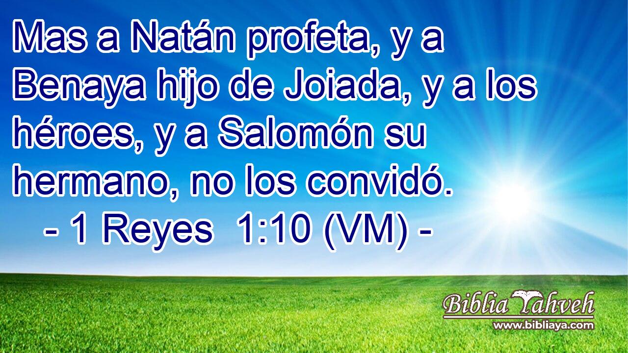  Mas a Natán profeta, y a Benaya hijo de Joiada, y a los héroes, y a Salomón su hermano, no los convidó. 