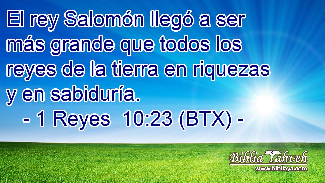 El rey Salomón llegó a ser más grande que todos los reyes de la tierra en riquezas y en sabiduría.