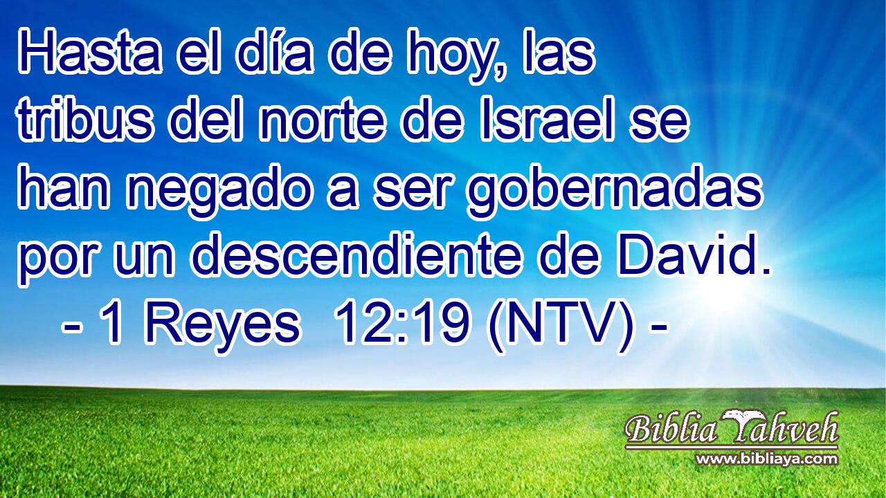 Hasta el día de hoy, las tribus del norte de Israel se han negado a ser gobernadas por un descendiente de David.