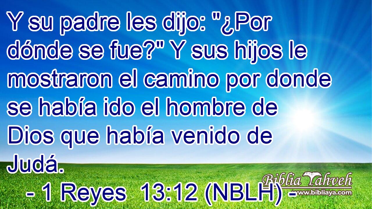  Y su padre les dijo: 