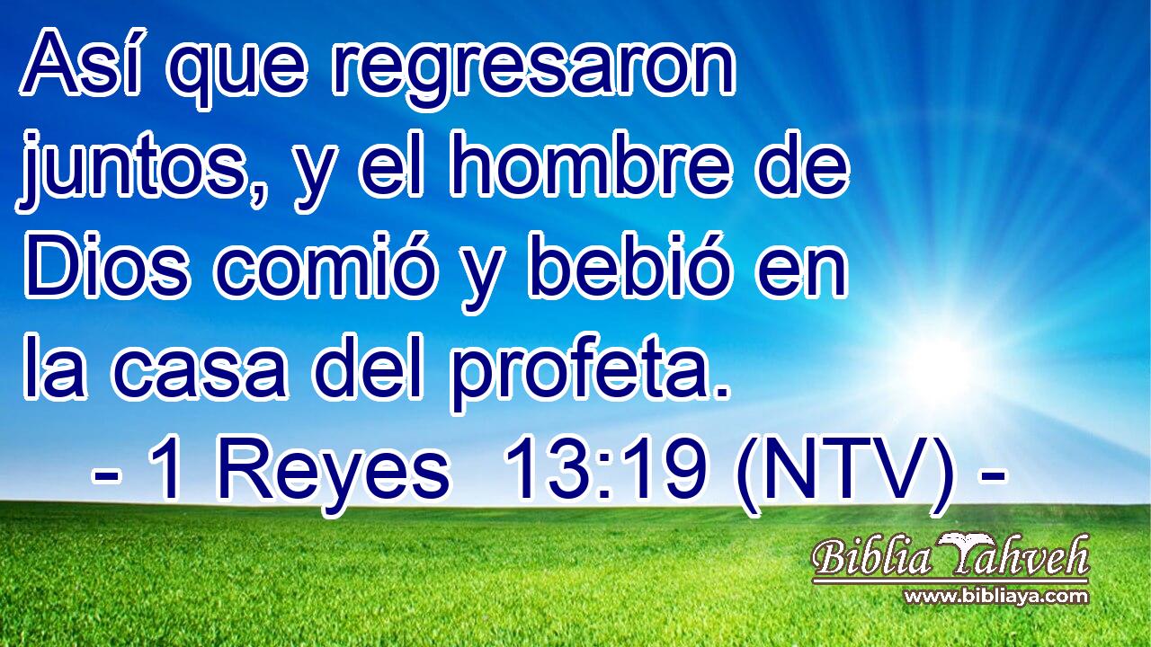 Así que regresaron juntos, y el hombre de Dios comió y bebió en la casa del profeta.