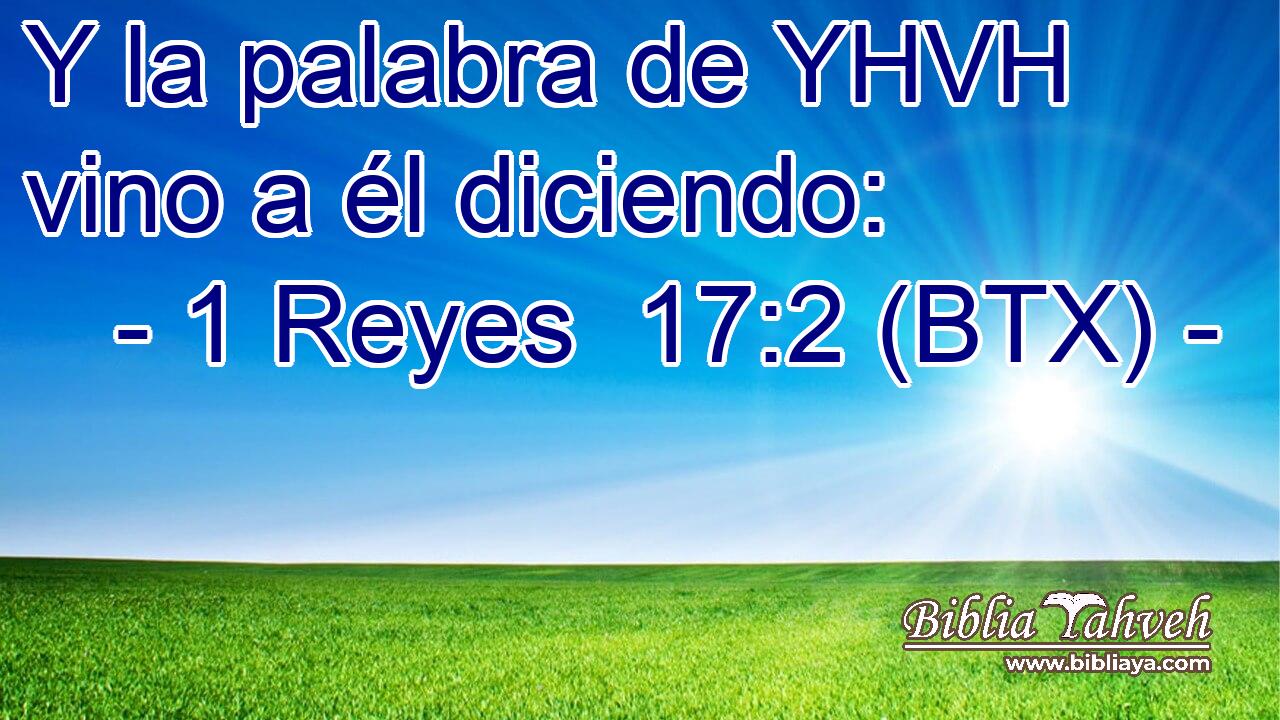 Y la palabra de YHVH vino a él diciendo: