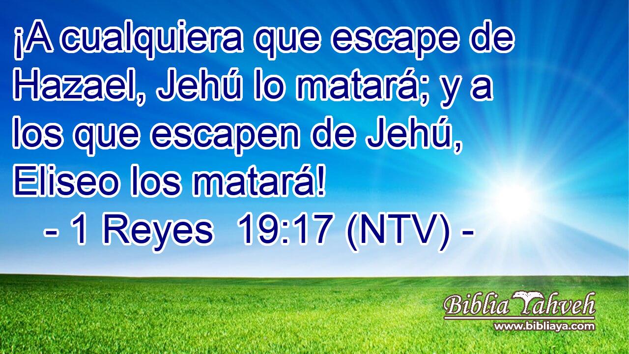¡A cualquiera que escape de Hazael, Jehú lo matará; y a los que escapen de Jehú, Eliseo los matará!