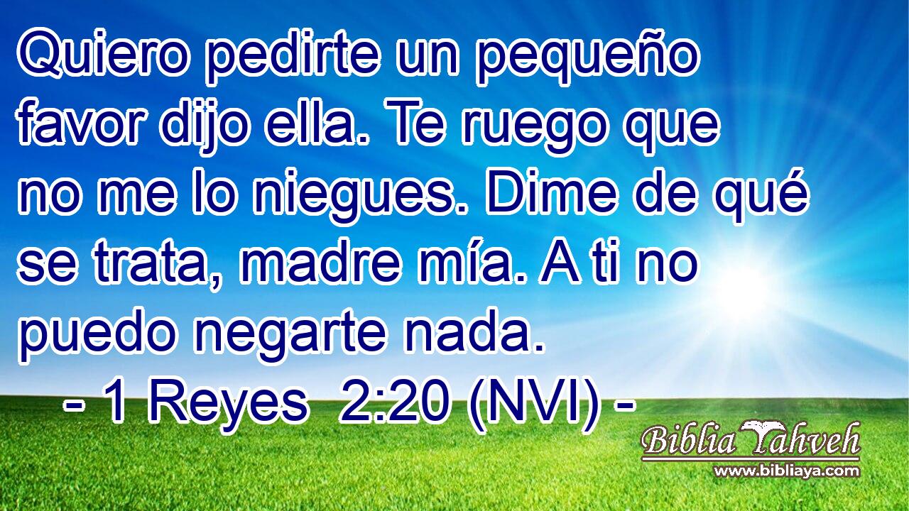  Quiero pedirte un pequeño favor dijo ella. Te ruego que no me lo niegues. Dime de qué se trata, madre mía. A ti no puedo negarte nada. 