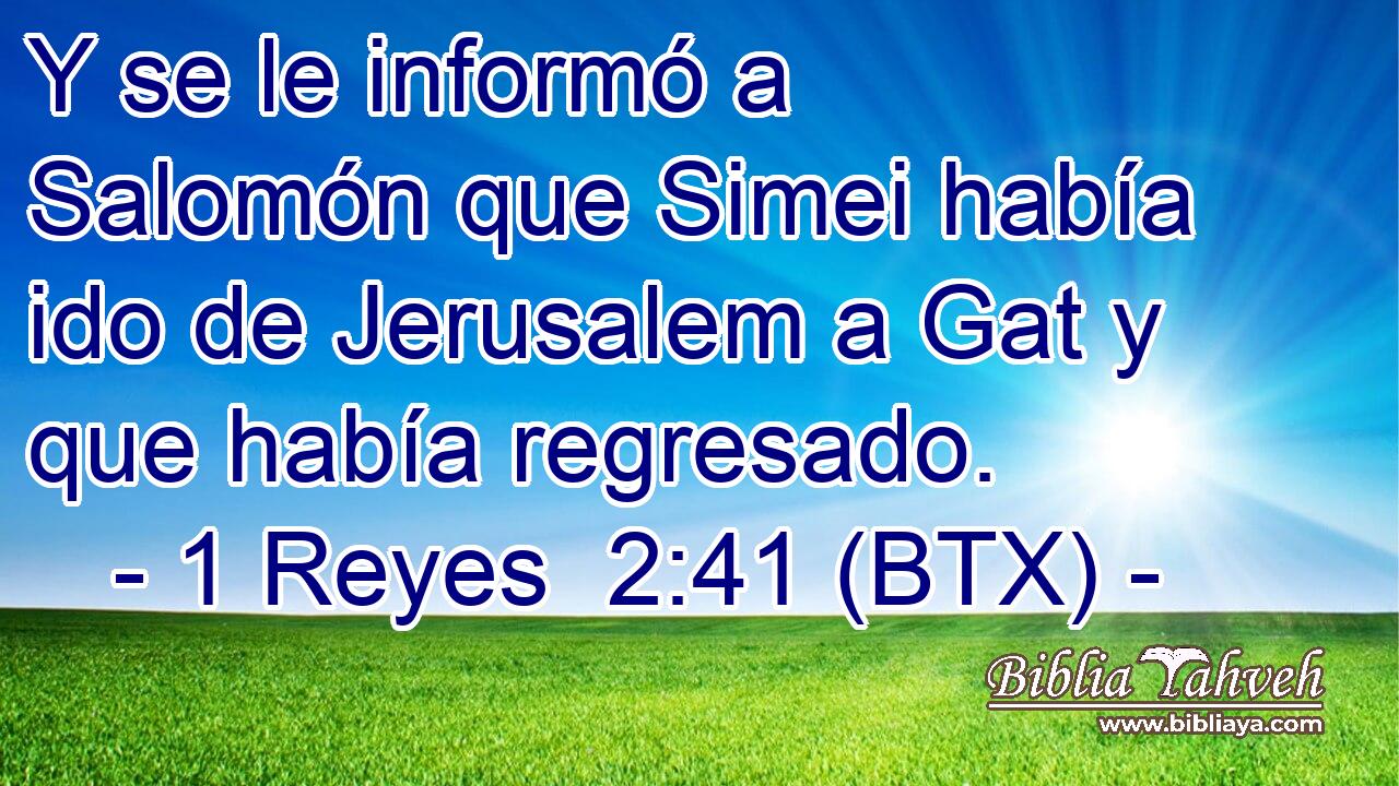 Y se le informó a Salomón que Simei había ido de Jerusalem a Gat y que había regresado.