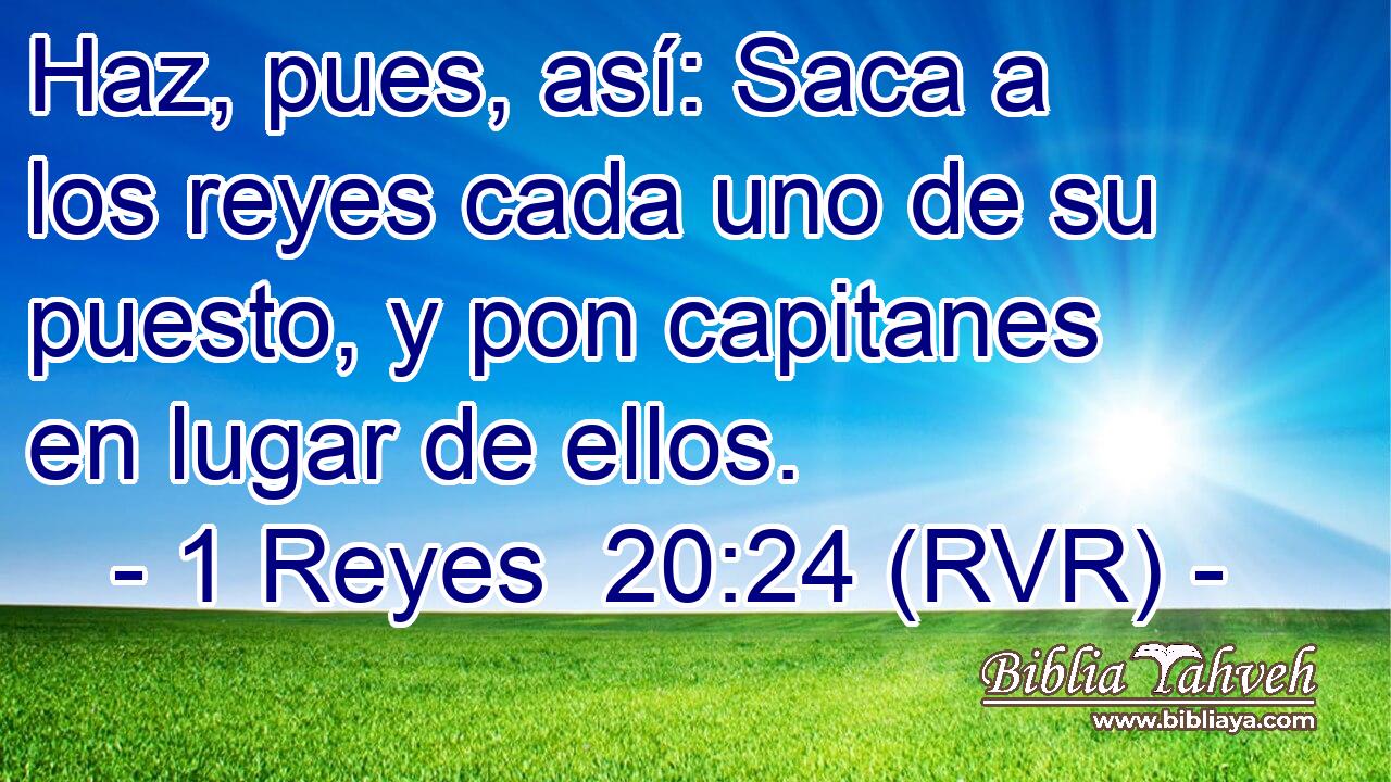Haz, pues, así: Saca a los reyes cada uno de su puesto, y pon capitanes en lugar de ellos.
