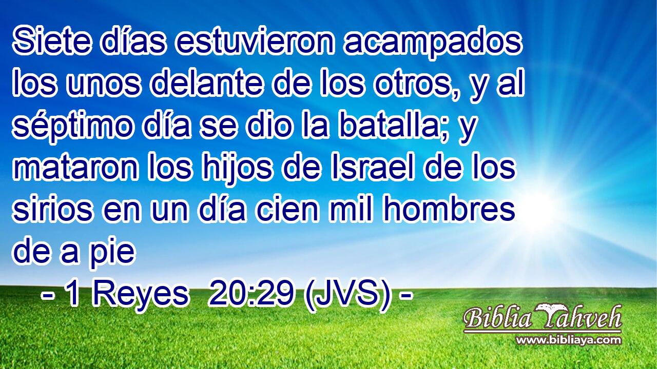 Siete días estuvieron acampados los unos delante de los otros, y al séptimo día se dio la batalla; y mataron los hijos de Israel de los sirios en un día cien mil hombres de a pie