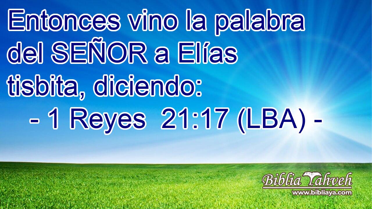 Entonces vino la palabra del SEÑOR a Elías tisbita, diciendo: