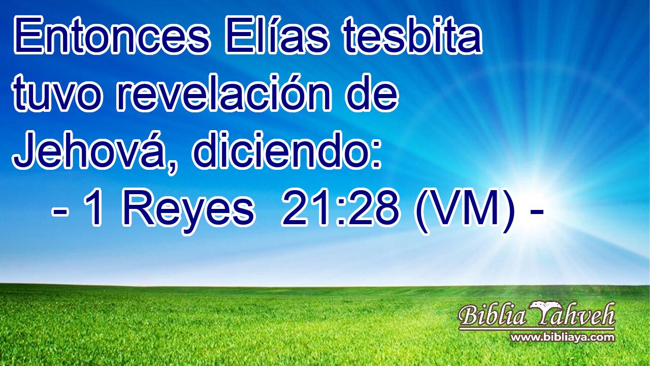  Entonces Elías tesbita tuvo revelación de Jehová, diciendo: 