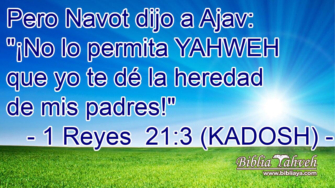  Pero Navot dijo a Ajav: 