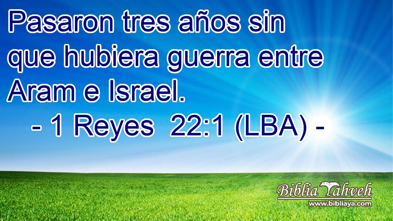 Pasaron tres años sin que hubiera guerra entre Aram e Israel.