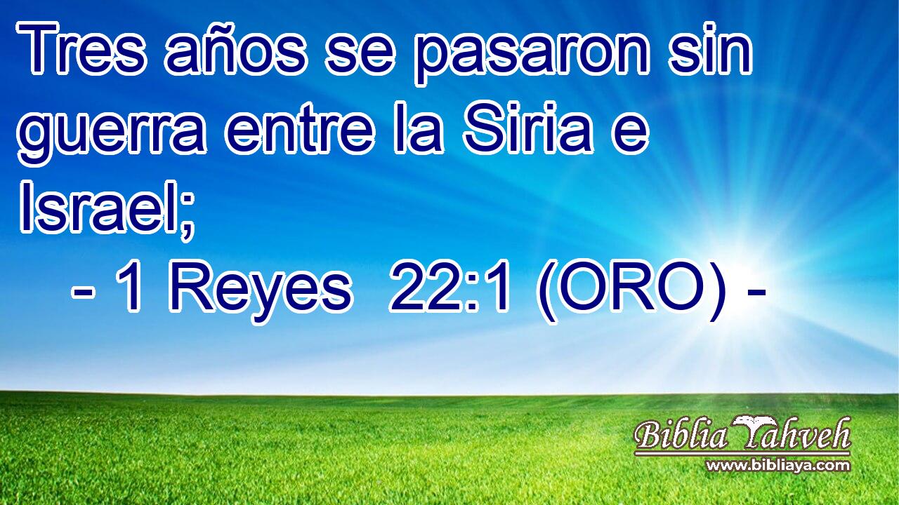  Tres años se pasaron sin guerra entre la Siria e Israel; 