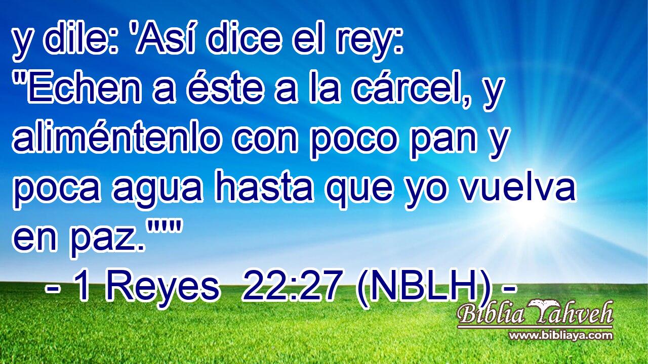  y dile: 'Así dice el rey: 