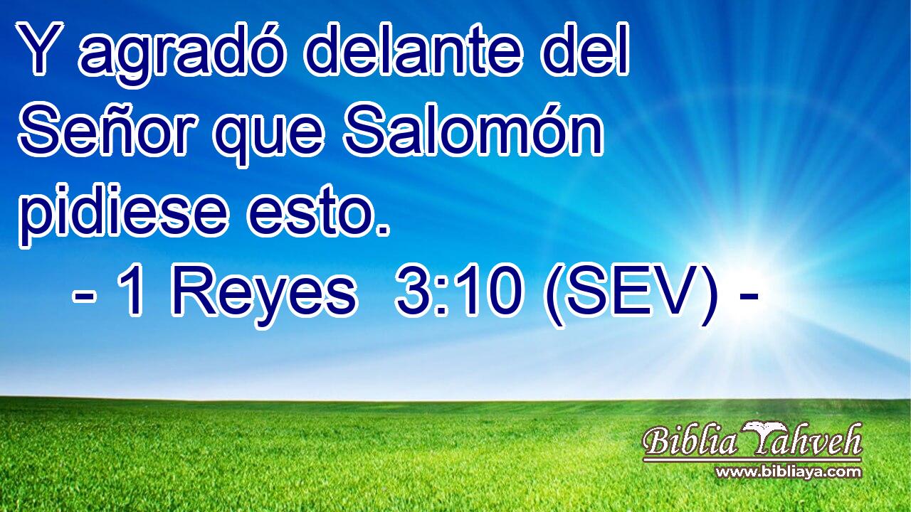 Y agradó delante del Señor que Salomón pidiese esto.