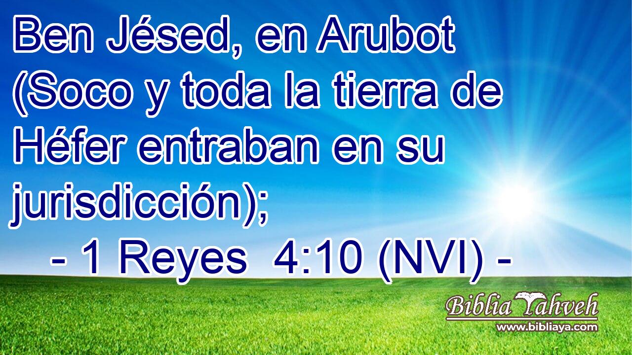 Ben Jésed, en Arubot (Soco y toda la tierra de Héfer entraban en su jurisdicción); 