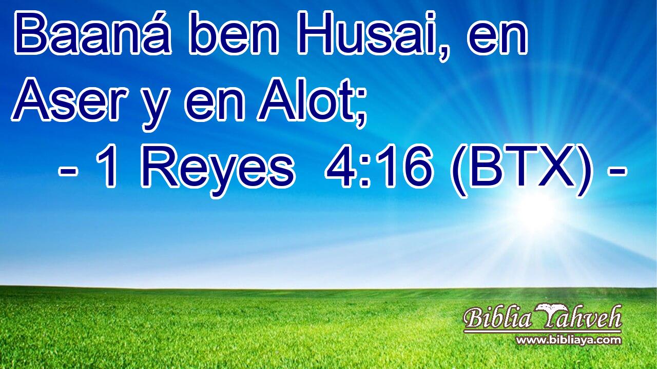 Baaná ben Husai, en Aser y en Alot;