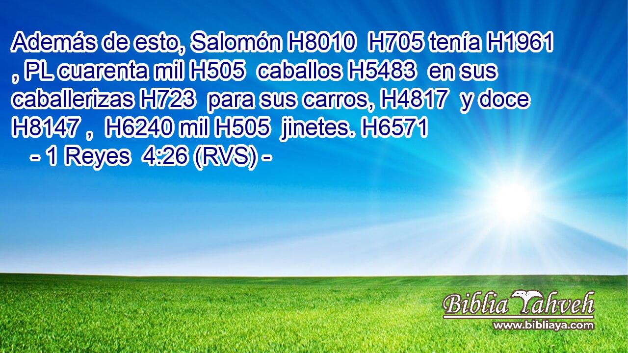Además de esto, Salomón H8010  H705 tenía H1961 , PL cuarenta mil H505  caballos H5483  en sus caballerizas H723  para sus carros, H4817  y doce H8147 ,  H6240 mil H505  jinetes. H6571  