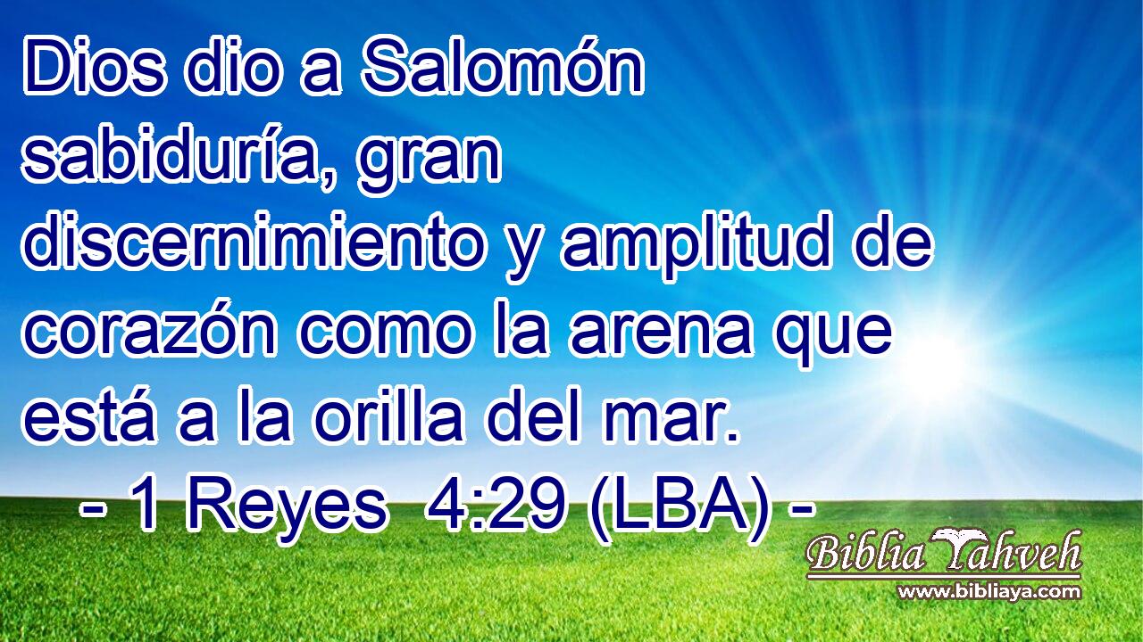 Dios dio a Salomón sabiduría, gran discernimiento y amplitud de corazón como la arena que está a la orilla del mar.