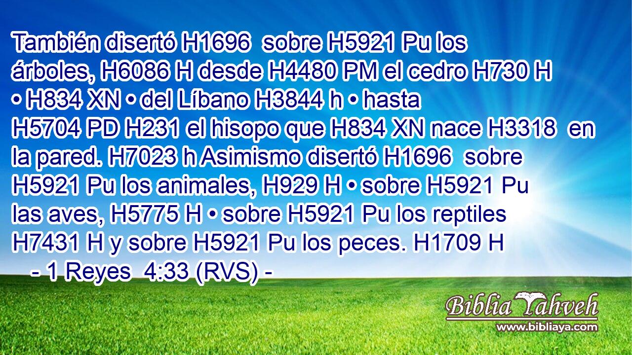 1 Reyes 4:33 (rvs) - También disertó H1696 sobre H...