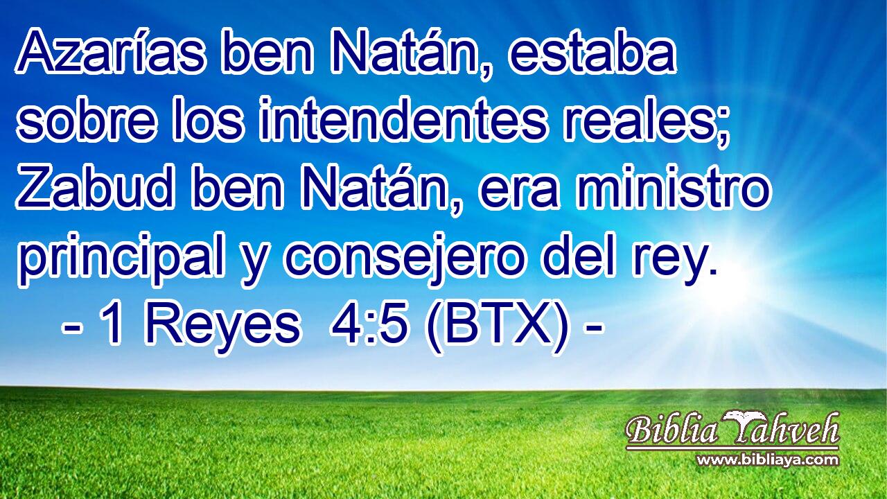 Azarías ben Natán, estaba sobre los intendentes reales; Zabud ben Natán, era ministro principal y consejero del rey.