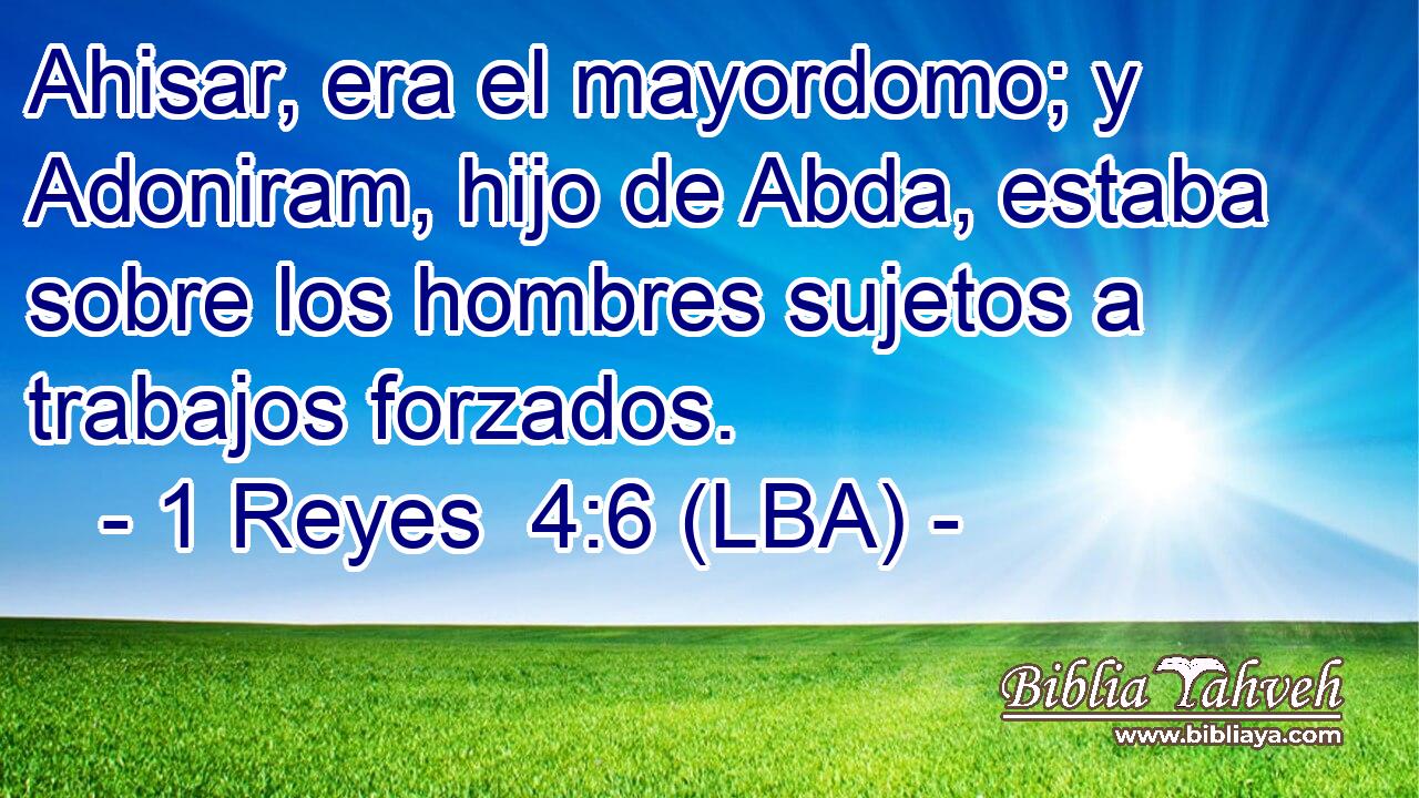 Ahisar, era el mayordomo; y Adoniram, hijo de Abda, estaba sobre los hombres sujetos a trabajos forzados.