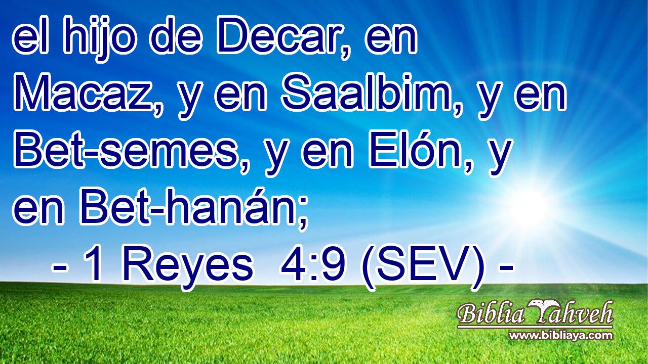 el hijo de Decar, en Macaz, y en Saalbim, y en Bet-semes, y en Elón, y en Bet-hanán;